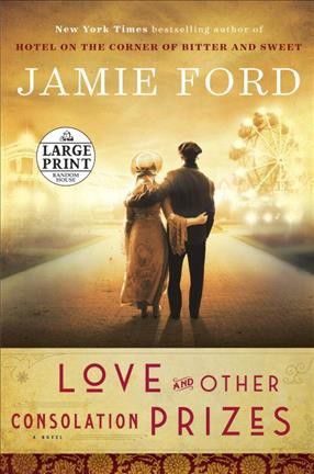 Waiting for: Jamie Ford’s “Love and Other Consolation Prizesâ€